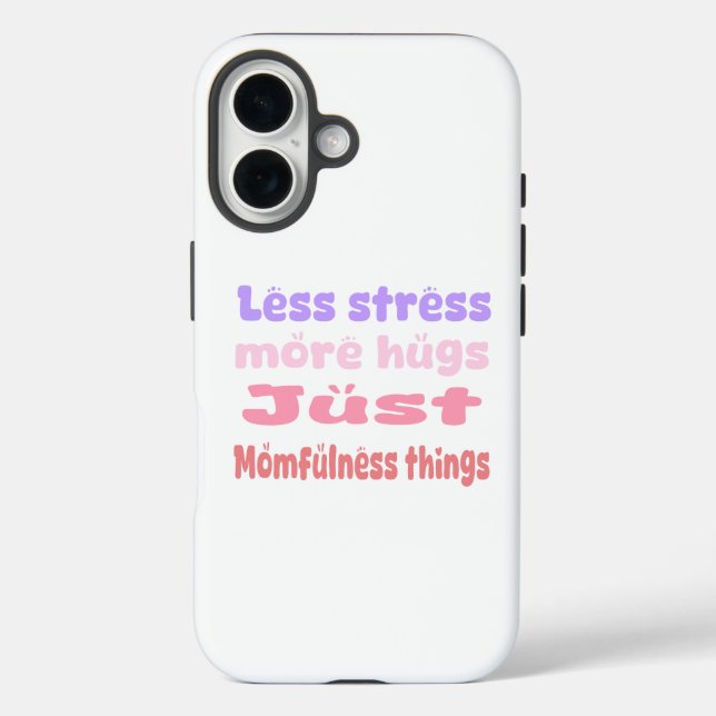 Quirky Hug Momfulness white iPhone 16 Hülle (Rückseite)