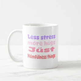 Quirky Hug Momfulness white Kaffeetasse