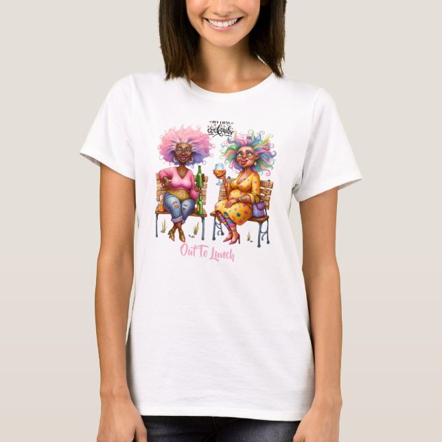 Quirky Weine Ladys but First Ladys T - Shirt (Vorderseite)