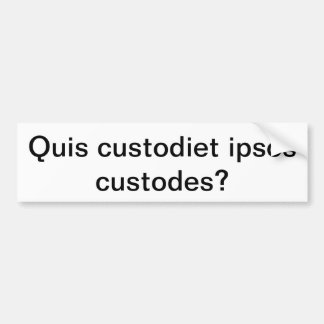 Quis custodiet ipsos custodes? autoaufkleber