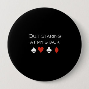 Quit anstarrend entlang meines Stapel T - Button