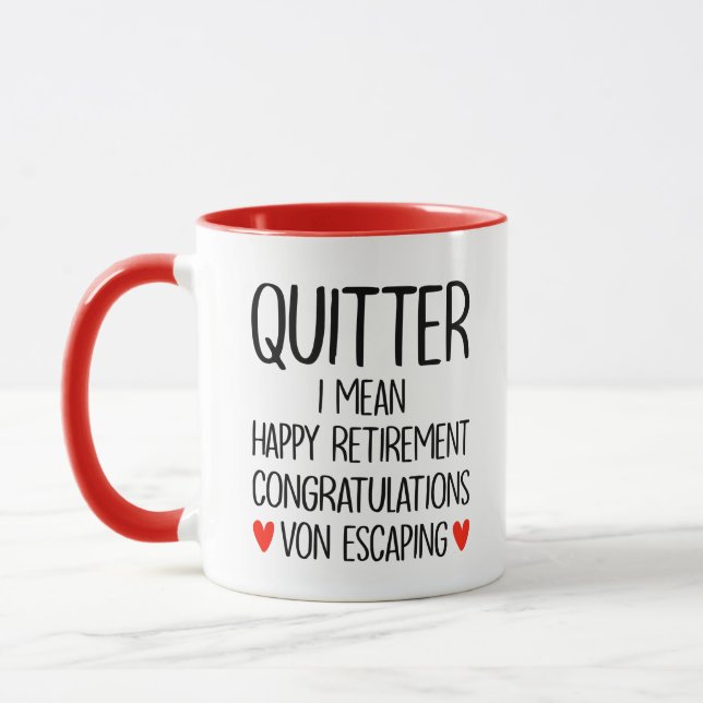 Quitter ich gemein glücklichen Ruhestand Glückwuns Tasse (Links)