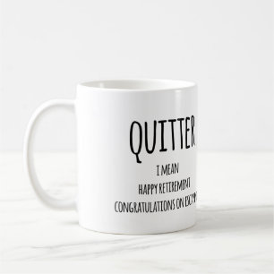 Quitter Retirement Geschenk, Funny Retirement Gesc Kaffeetasse