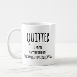 Quitter Retirement Geschenk, Funny Retirement Gesc Kaffeetasse