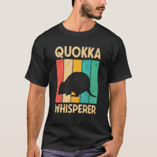 Quokka Whisperer Zitat für einen Quokka T-Shirt
