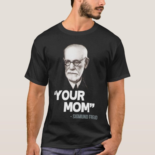"Ihre Mama und Quot; - Sigmund Freud Quote Es T-Shirt (Vorderseite)