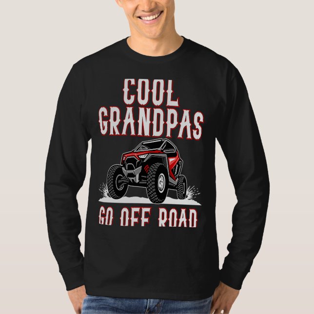 Quote Cool Grandpas Go Road UTV 4  Wheeler T-Shirt (Vorderseite)