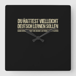 Quote-Funny German Speaker Deutschland Quote Quadratische Wanduhr