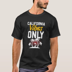 Quote für kalifornische Party T-Shirt