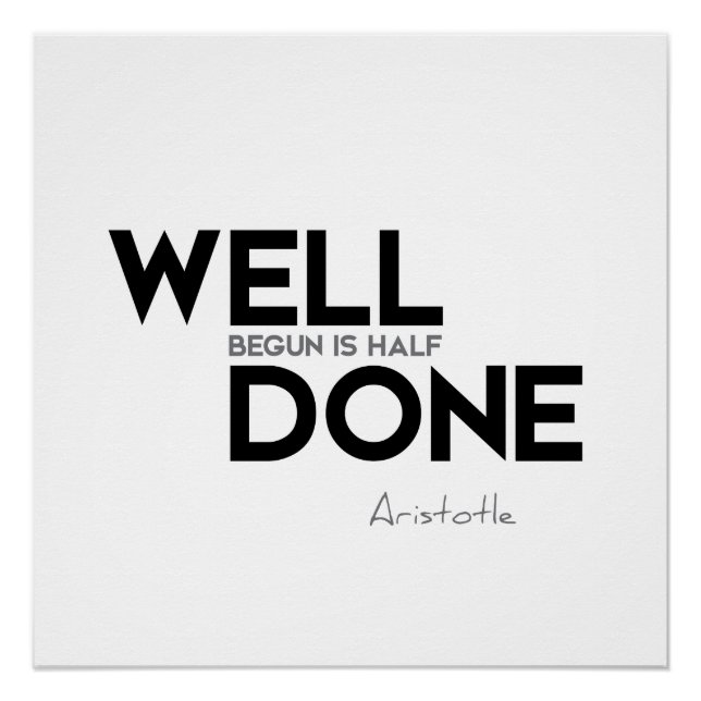 QUOTEN: Aristoteles: gut begonnen Poster (Vorderseite)
