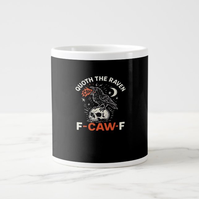 Quoth Raven F-Caw-F Jumbo-Tasse (Vorderseite)
