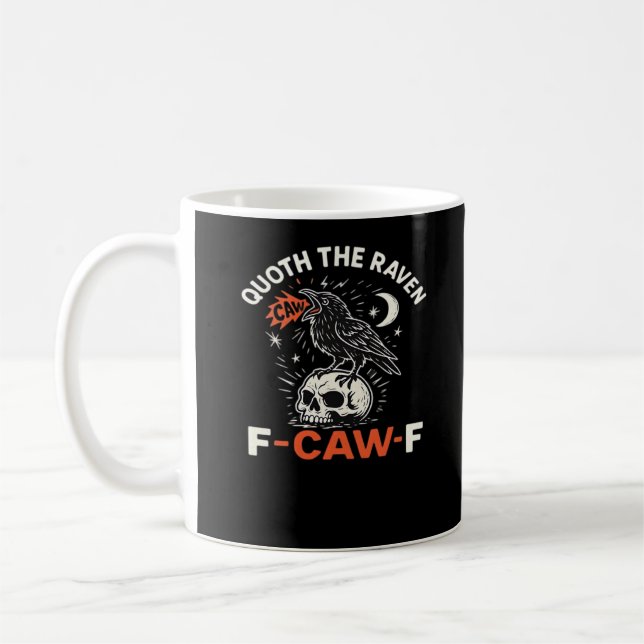 Quoth Raven F-Caw-F Kaffeetasse (Links)