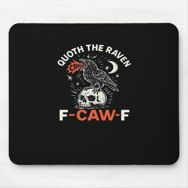Quoth Raven F-Caw-F Mousepad (Vorne)