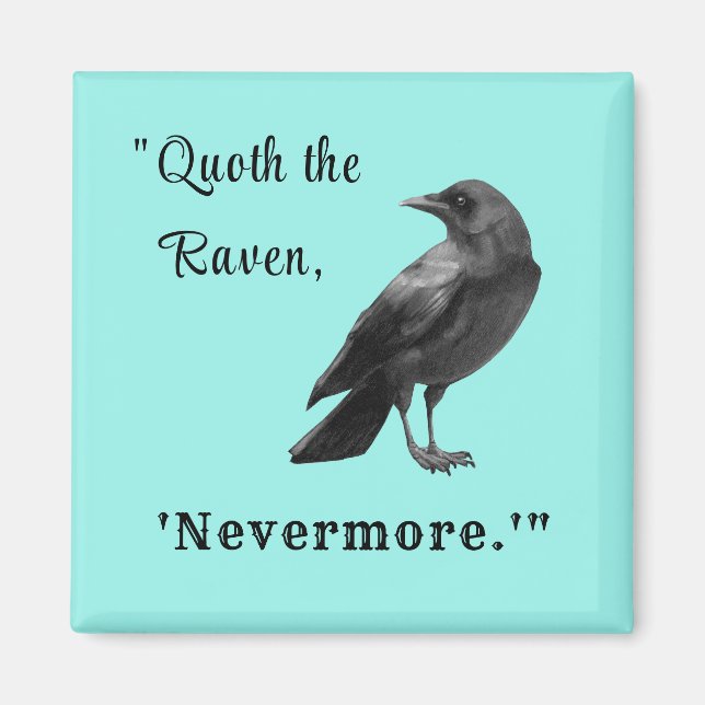 "Quoth the Raven ..." Aimant Aqua personnalisé (Devant)