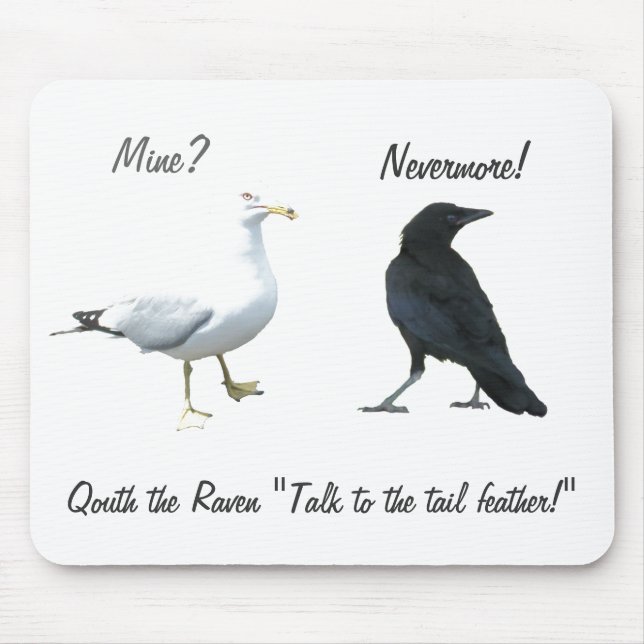 Quoth the Raven, "back off bird" Mousepad (Vorne)