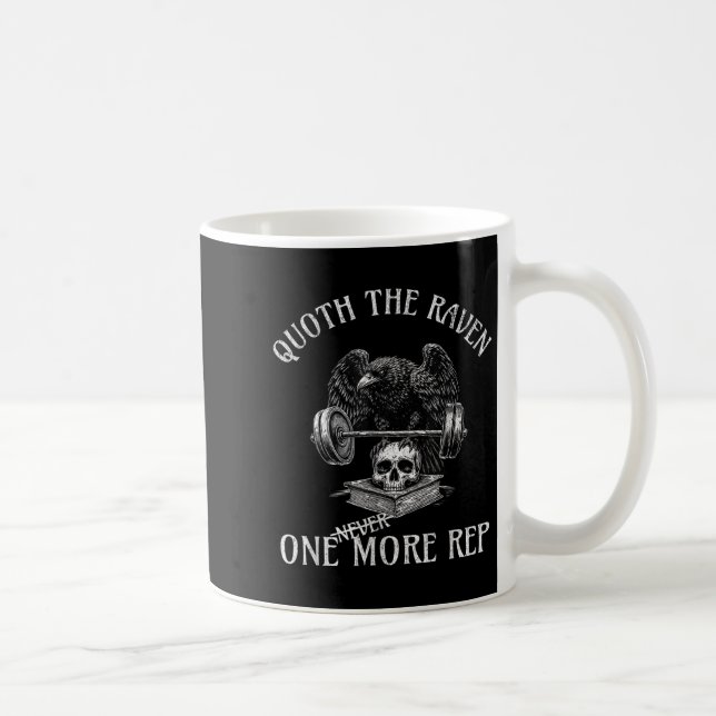 Quoth The Raven One More Rep Funny Gothic Workout  Kaffeetasse (Rechts)