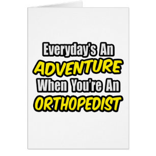 Quotidiennement, une aventure...Orthopediste
