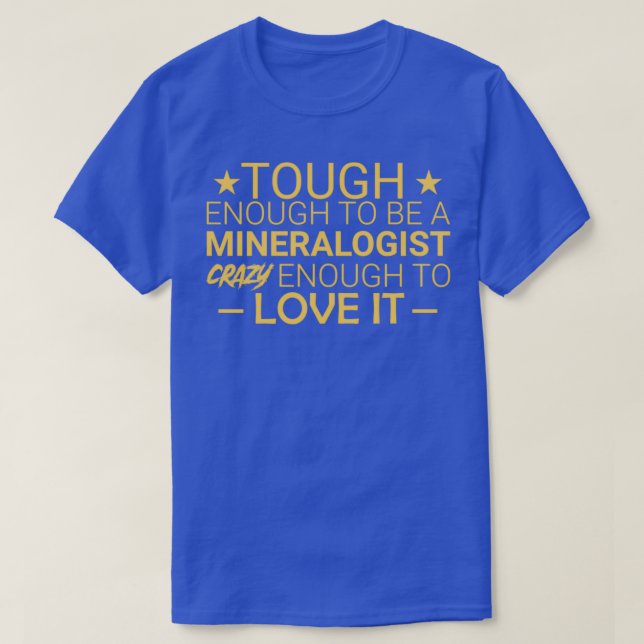 quotMineralogist Crazy Mineralogyquot T-Shirt (Design vorne)