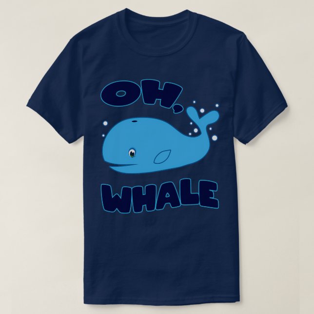 quotOh Whalequot Funny Whale Ocean Pun Gift T-Shirt (Design vorne)
