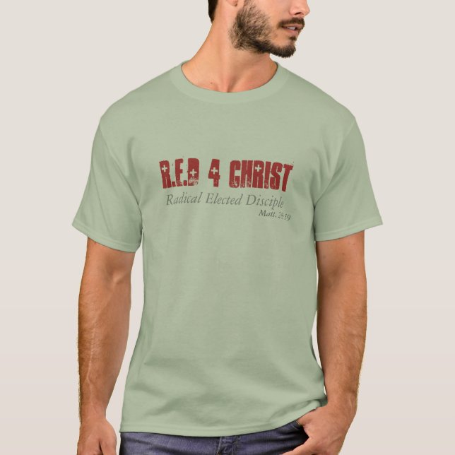 R.E.D 4 Christus, Radikal wählte Schüler T-Shirt (Vorderseite)