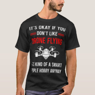 R Intelligente Menschen drohen mit Drohnen T-Shirt