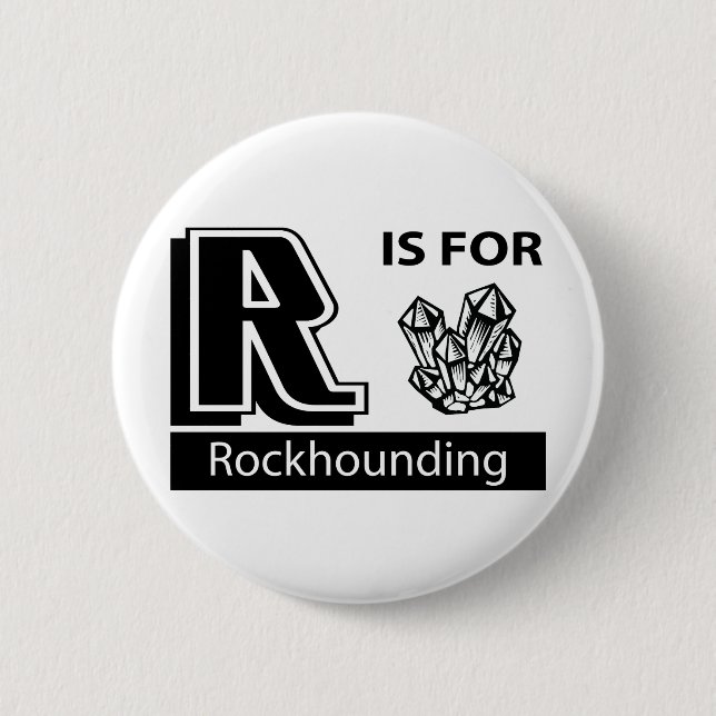 R ist für Rockhounding Button (Vorderseite)