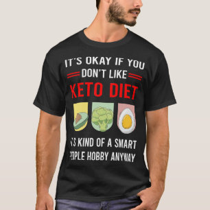 R Smart People Diät Ketogenese Ketone Ketosis T-Shirt