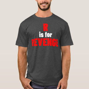 R steht für Rache Lustig Sarkastisch NSFW Unangebr T-Shirt