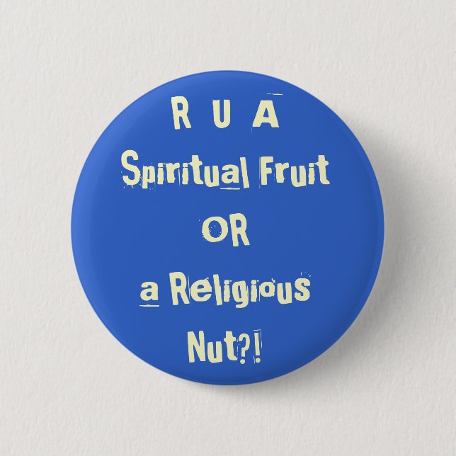 R U eine geistige Frucht ODER eine religiöse Button (Vorderseite)