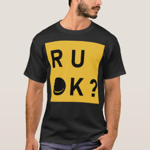 R u ok Tag, denn sind Sie ok Klassischer T - Shirt