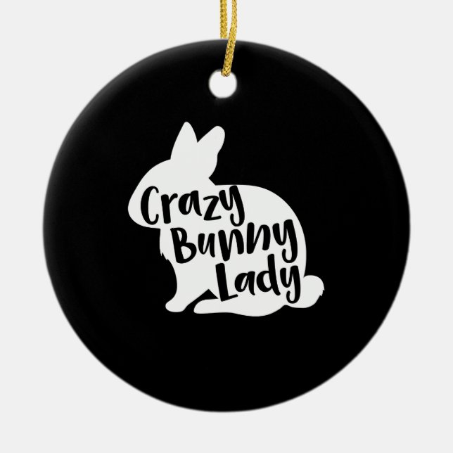Rabbit-Geschenk |Crazy Bunny Lady - Funny Rabbit L Keramik Ornament (Vorne)