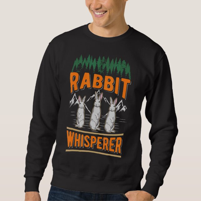 Rabbit Whisperer Sweatshirt (Vorderseite)