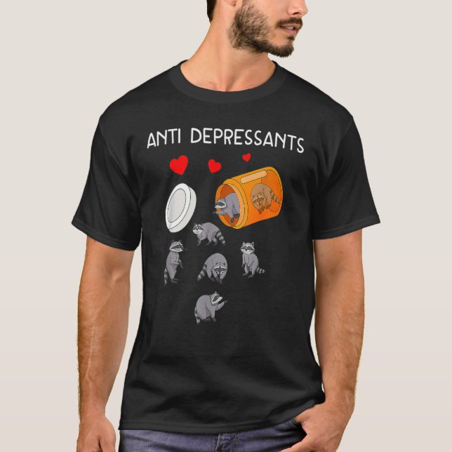 Raccoon Antidepressiva Antidepressiva Raccoon T-Shirt (Vorderseite)