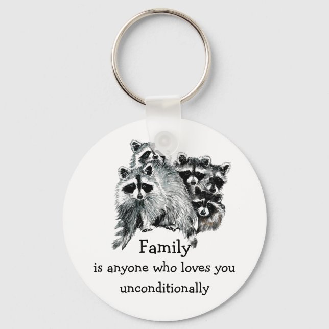 Raccoon Family oder Friends Liebe Zitat Tierart Schlüsselanhänger (Vorderseite)