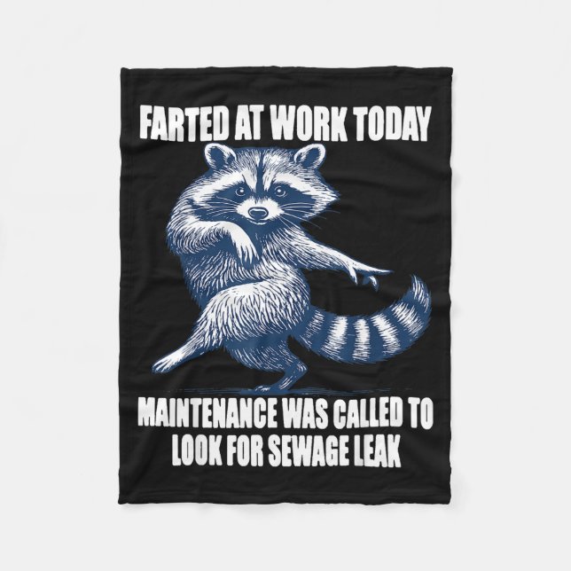 Raccoon Farted At Work Today Maintenance Was Calle Fleecedecke (Vorderseite)