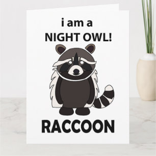 Raccoon I am A Night Owl Funny Raccoon Karte