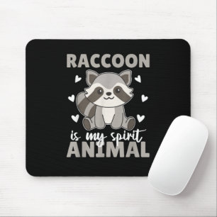 Raccoon ist mein Spirit Animal Niedlich Raccoon Mousepad