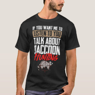 Raccoon Junting Coonhound Hunter  T-Shirt