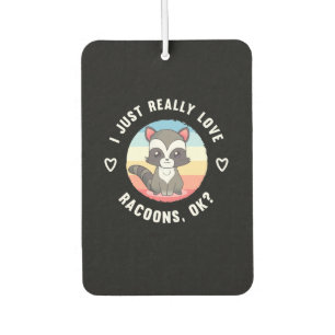 Raccoon Lover I Just Echte Liebe Raccoons Autolufterfrischer
