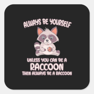 Raccoon Lover immer ein Raccoon sein Quadratischer Aufkleber