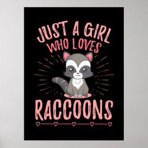 Raccoon Lover Just A Girl Lieben Raccoon Poster