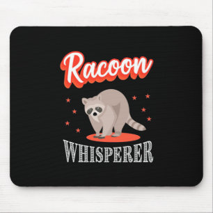 Raccoon Lover Raccoon Whisperer Mousepad