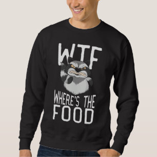 Raccoon WTF Wheres The Food Funny Animal Raccoon Sweatshirt