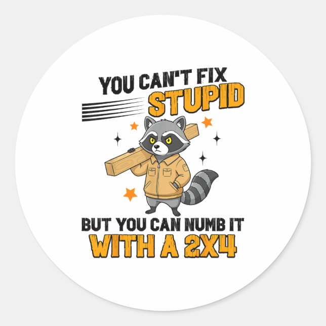 Raccoon You Can't Fix Stud But You Can Numb It Wit Runder Aufkleber (Vorderseite)