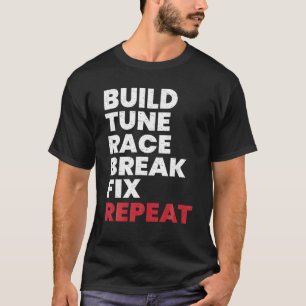 Race Break-Fix-Korrektur für Race-Tune erstellen W T-Shirt