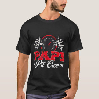Race Car Birthday Party Racing Family Papi Pit Cre T-Shirt