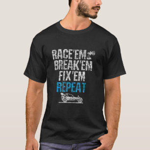 Race em Break em Fix em Wiederholen Remote Kontrol T-Shirt