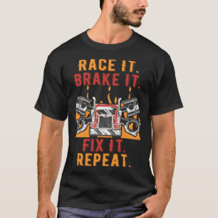 Race it Bremse It Fix it Repeat Car Mechanic Auto T-Shirt