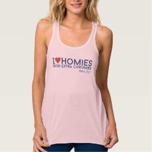 Racer Back Top - I Liebe Homies mit Extra-Chrom