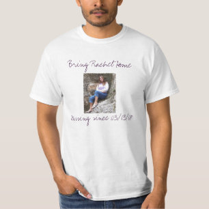 Rachel7, holen Rachel-Zuhause, Missin… - Besonde T-Shirt